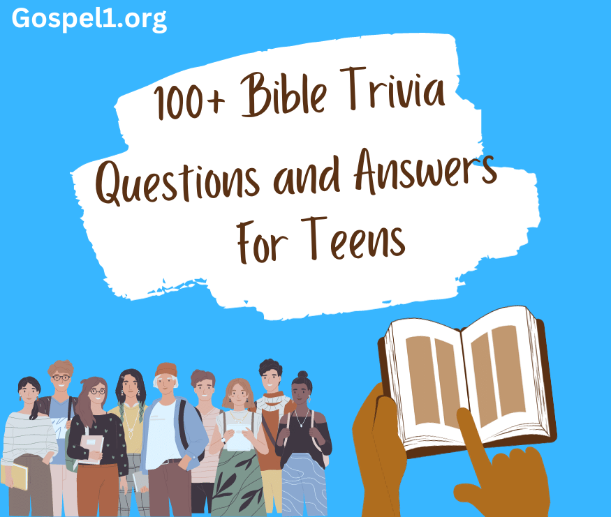 100+ Bible Trivia Questions and Answers for Teens Test Your Bible Knowledge