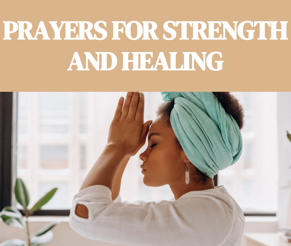 25 Powerful Prayers for Strength and Healing