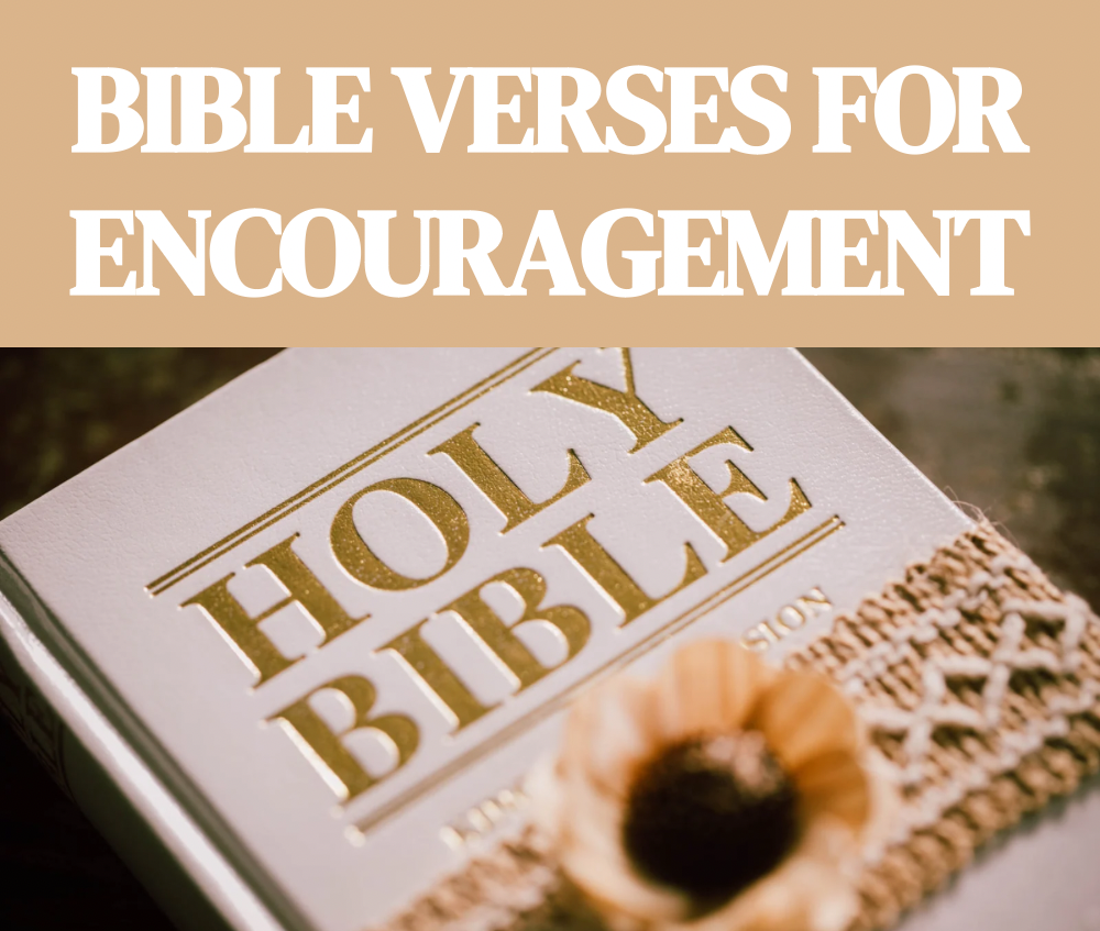 40 Best Powerful Bible Verses for Encouragement