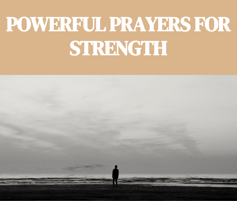 30 Encouraging Prayers for Strength When You Need It Most