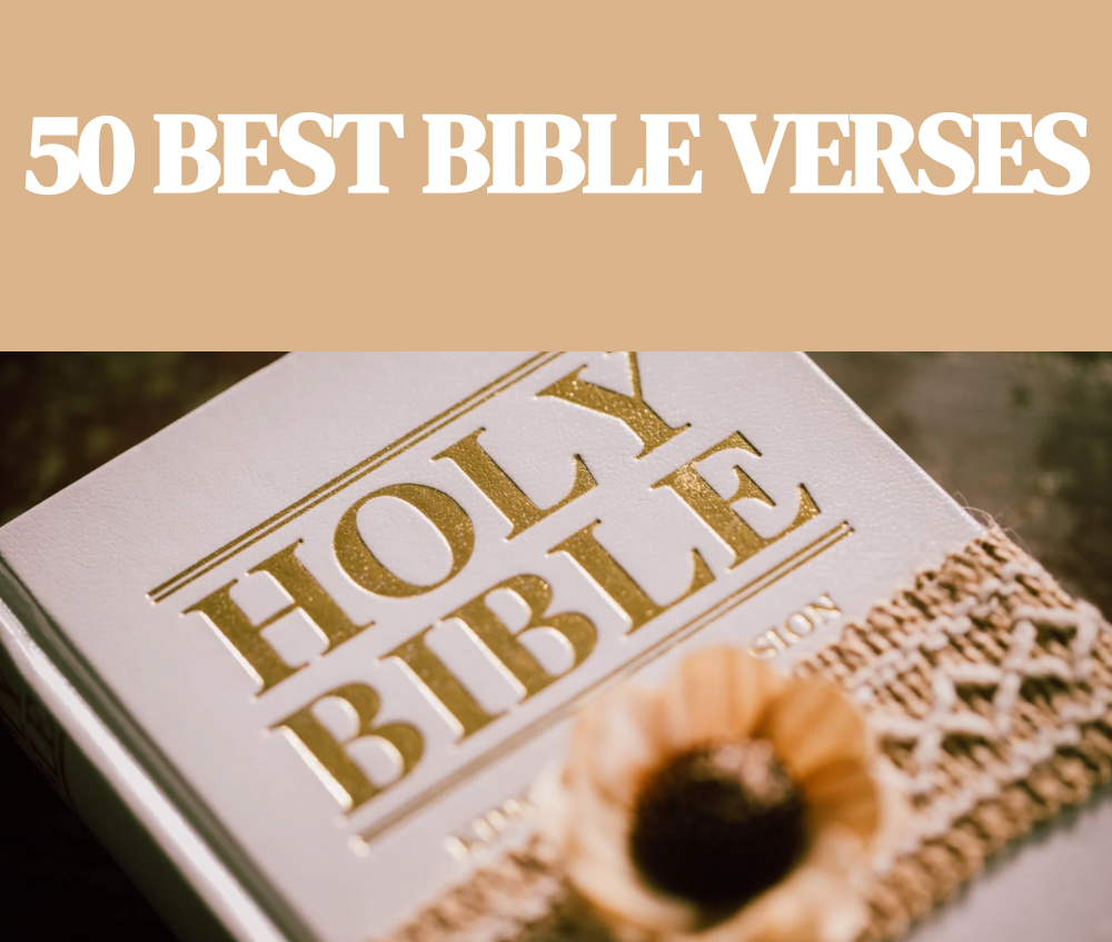 50 Best Bible Verses: Meaningful Insights and Inspiration