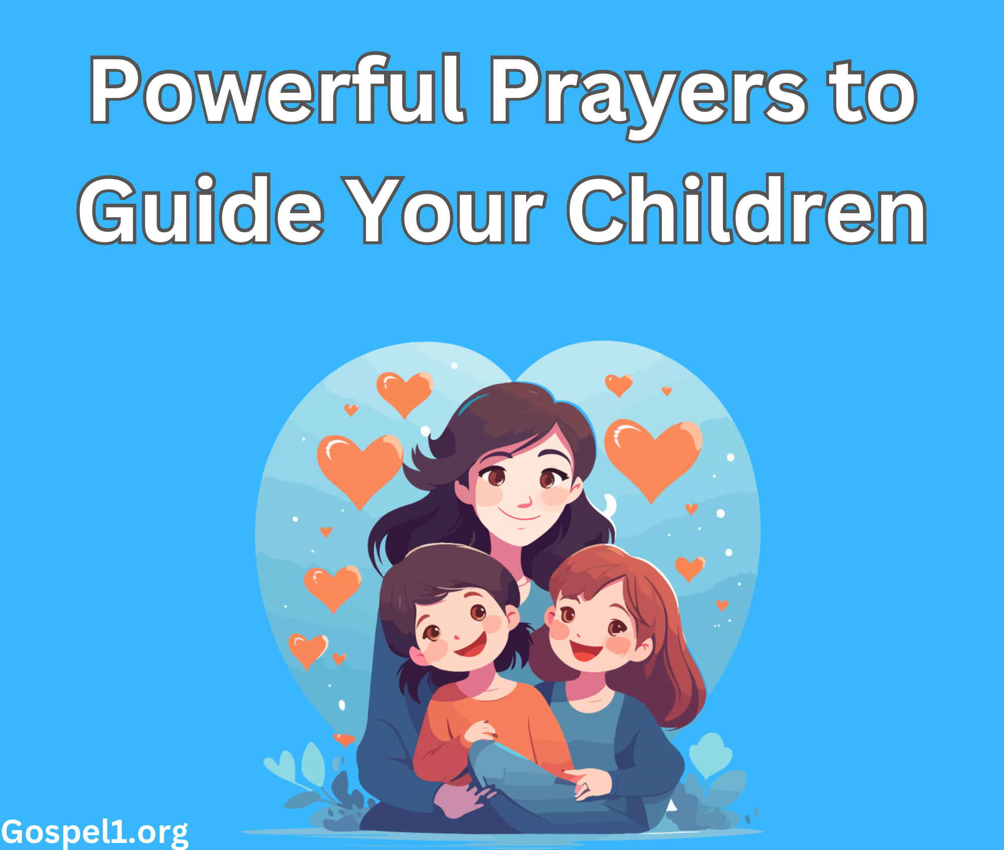 30 Powerful Prayers to Guide Your Children