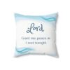 “Lord, Grant Me Peace as I Rest Tonight" Square Pillow