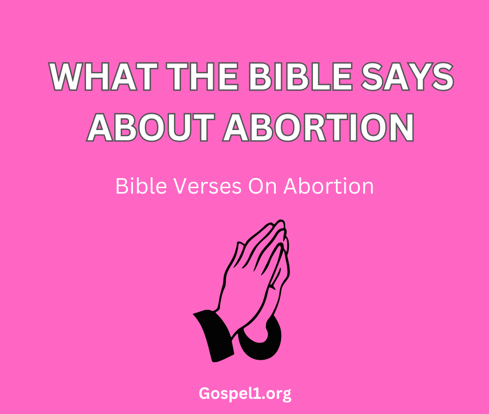 What The Bible Says About Abortion? Bible Verses On Abortion