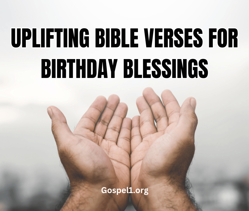 25 Uplifting Bible Verses for Birthday Blessings