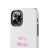 Tough IPhone Cases “JUST A SMALL GIRL WITH A BIG GOD” - Image 11